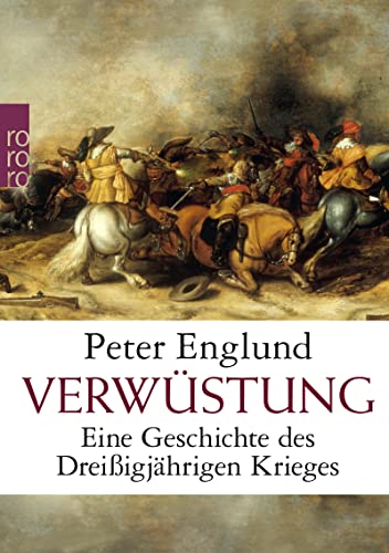 Verwüstung: Eine Geschichte des Dreißigjährigen Krieges von Rowohlt